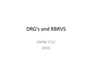 DRG’s and RBRVS