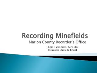 Recording Minefields