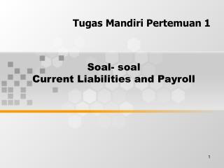 Soal- soal Current Liabilities and Payroll