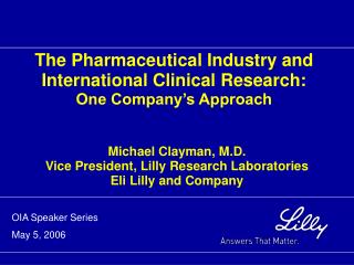The Pharmaceutical Industry and International Clinical Research: One Company’s Approach