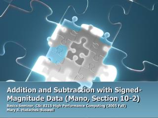 Addition and Subtraction with Signed-Magnitude Data (Mano, Section 10-2)