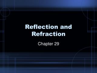 Reflection and Refraction