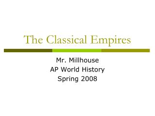 The Classical Empires