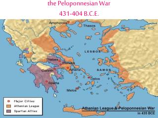 the Peloponnesian War 431-404 B.C.E.