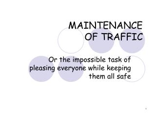 MAINTENANCE OF TRAFFIC