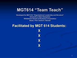 Facilitated by MGT 614 Students: X X X X