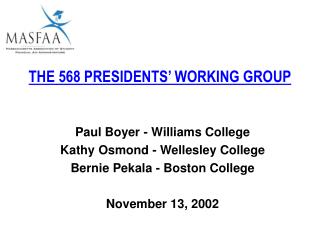 THE 568 PRESIDENTS’ WORKING GROUP