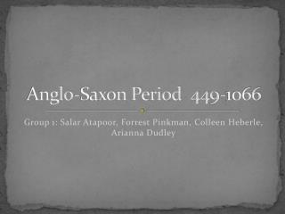 Anglo-Saxon Period 449-1066