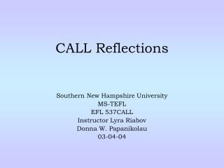 CALL Reflections