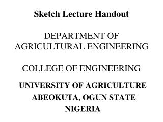 Sketch Lecture Handout DEPARTMENT OF AGRICULTURAL ENGINEERING COLLEGE OF ENGINEERING