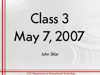 Class 3 May 7, 2007