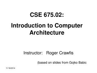 Instructor: Roger Crawfis