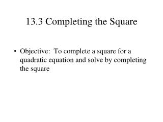 13.3 Completing the Square