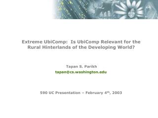 590 UC Presentation – February 4 th , 2003