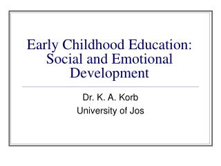 Early Childhood Education: Social and Emotional Development