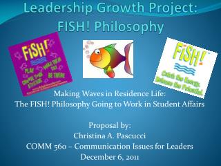 Leadership Growth Project: FISH! Philosophy