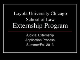 Loyola University Chicago School of Law Externship Program