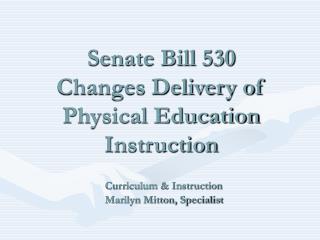Senate Bill 530 Changes Delivery of Physical Education Instruction