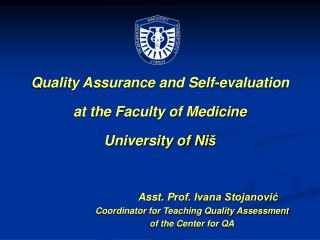 Quality Assurance and Self-evaluation at the Faculty of Medicine University of Ni š