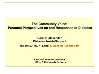 The Community Voice: Personal Perspectives on and Responses to Diabetes Carolyn Alexander