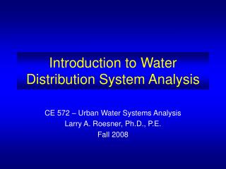 Introduction to Water Distribution System Analysis