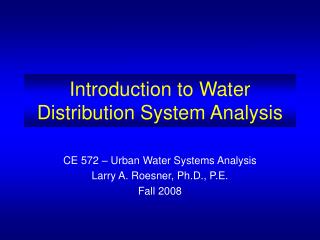 Introduction to Water Distribution System Analysis