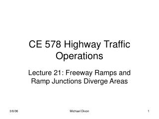 CE 578 Highway Traffic Operations