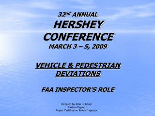 32 nd ANNUAL HERSHEY CONFERENCE MARCH 3 – 5, 2009
