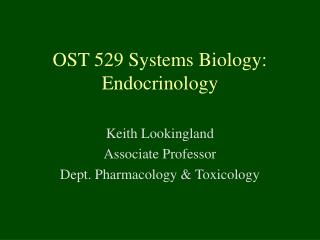 OST 529 Systems Biology: Endocrinology