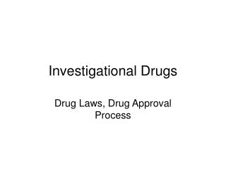 Investigational Drugs