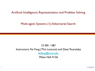 15-381 / 681 Instructors: Fei Fang (This Lecture) and Dave Touretzky feifang@cmu