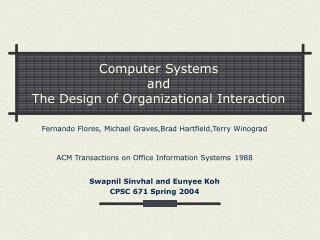 Computer Systems and The Design of Organizational Interaction