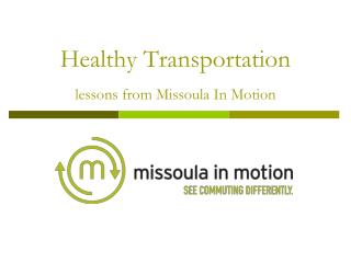 Healthy Transportation lessons from Missoula In Motion