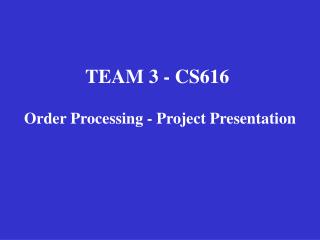 TEAM 3 - CS616