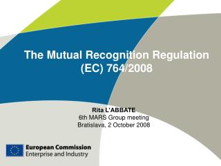 The Mutual Recognition Regulation (EC) 764/2008