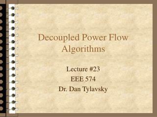 Decoupled Power Flow Algorithms