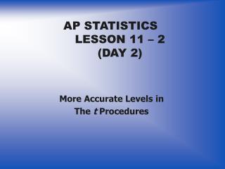 AP STATISTICS LESSON 11 – 2 (DAY 2)