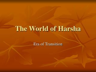 The World of Harsha