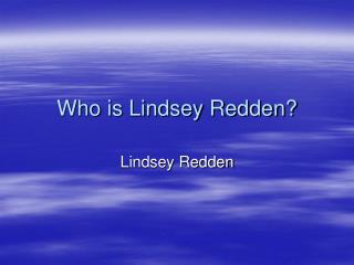 Who is Lindsey Redden?