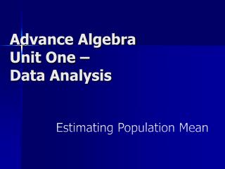 Advance Algebra Unit One – Data Analysis