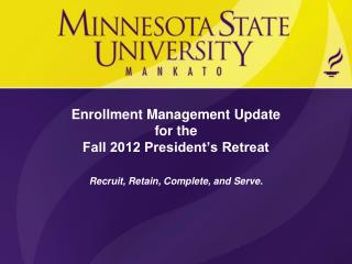 Enrollment Management Update for the Fall 2012 President’s Retreat