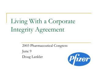 Living With a Corporate Integrity Agreement