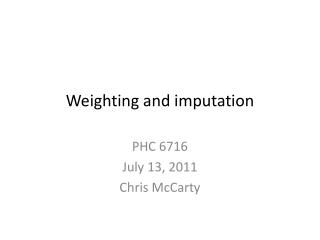 Weighting and imputation