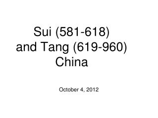 Sui (581-618) and Tang (619-960) China