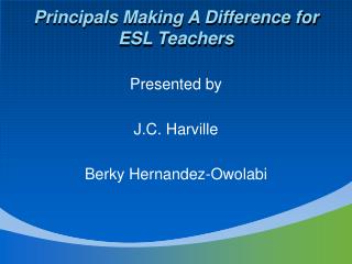 Principals Making A Difference for ESL Teachers