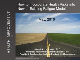 How to Incorporate Health Risks into New or Existing Fatigue Models