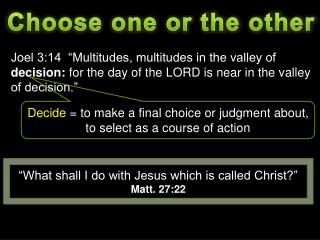 Choose one or the other