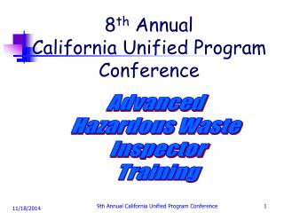 8 th Annual California Unified Program Conference