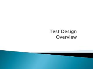 Test Design Overview