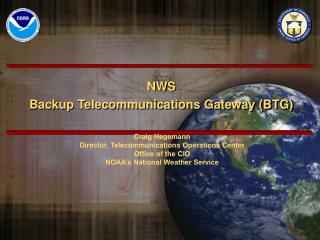 NWS Backup Telecommunications Gateway (BTG)